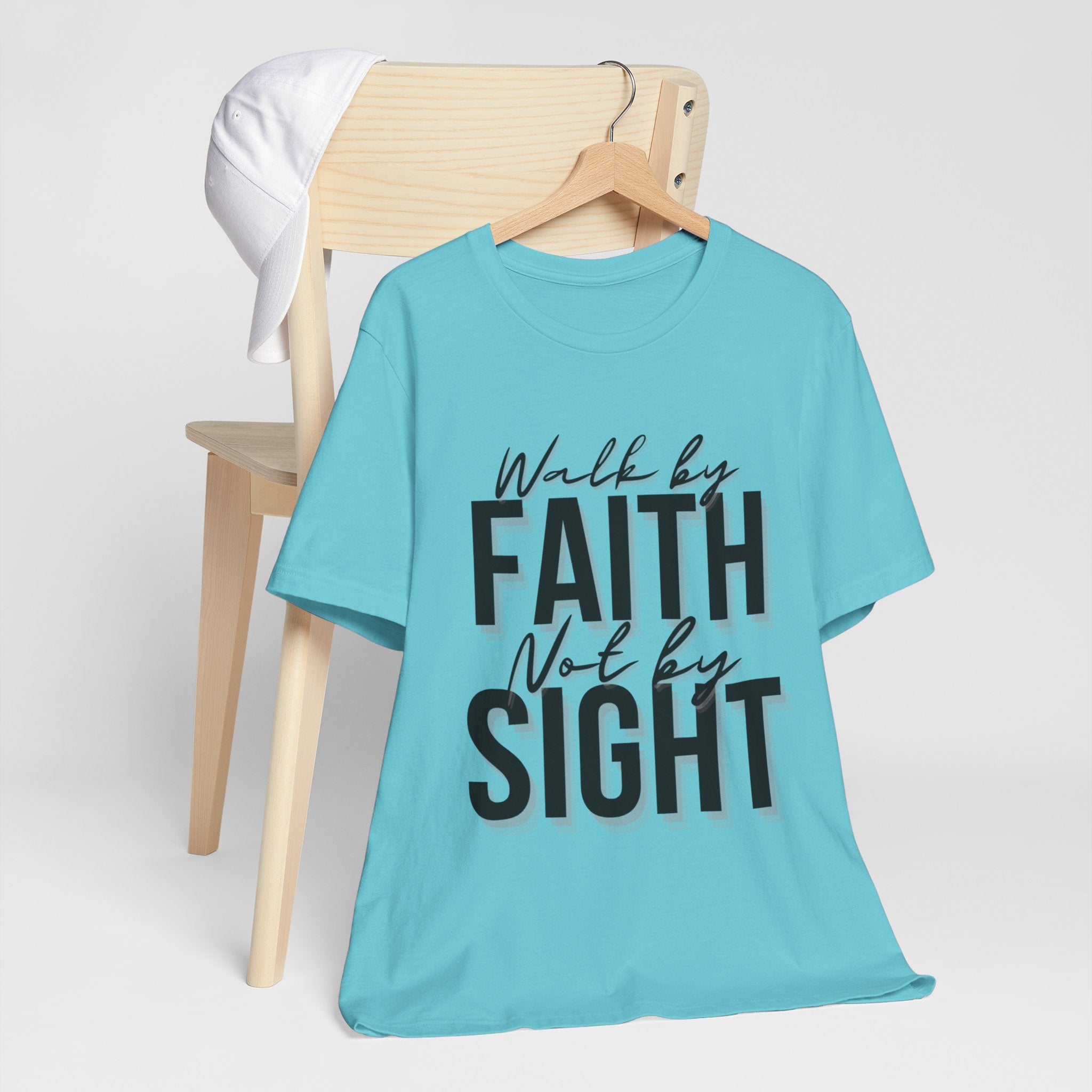 Walk By Faith and Not By Sight Tshirt