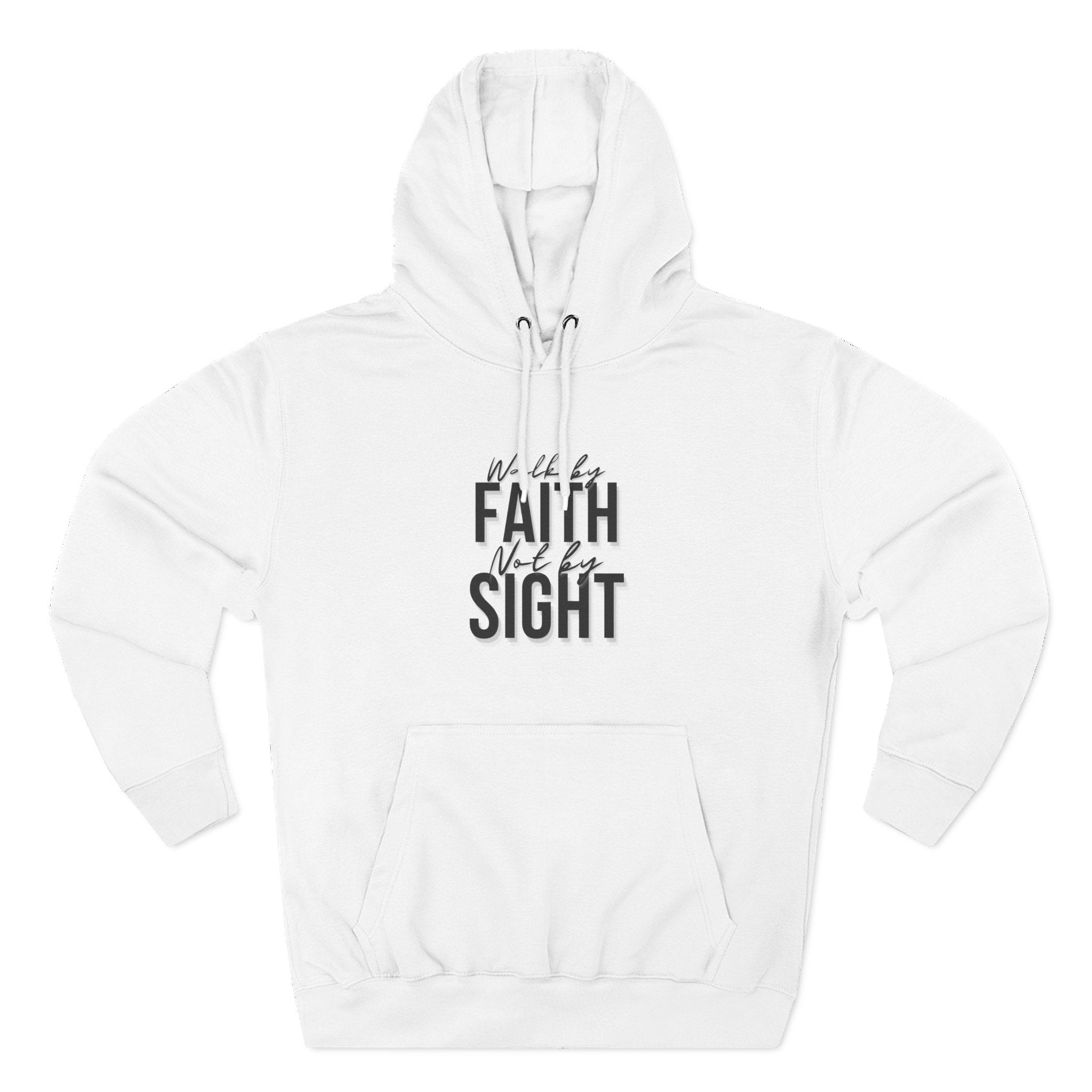 Walk By Faith and Not By Sight Three-Panel Fleece Hoodie