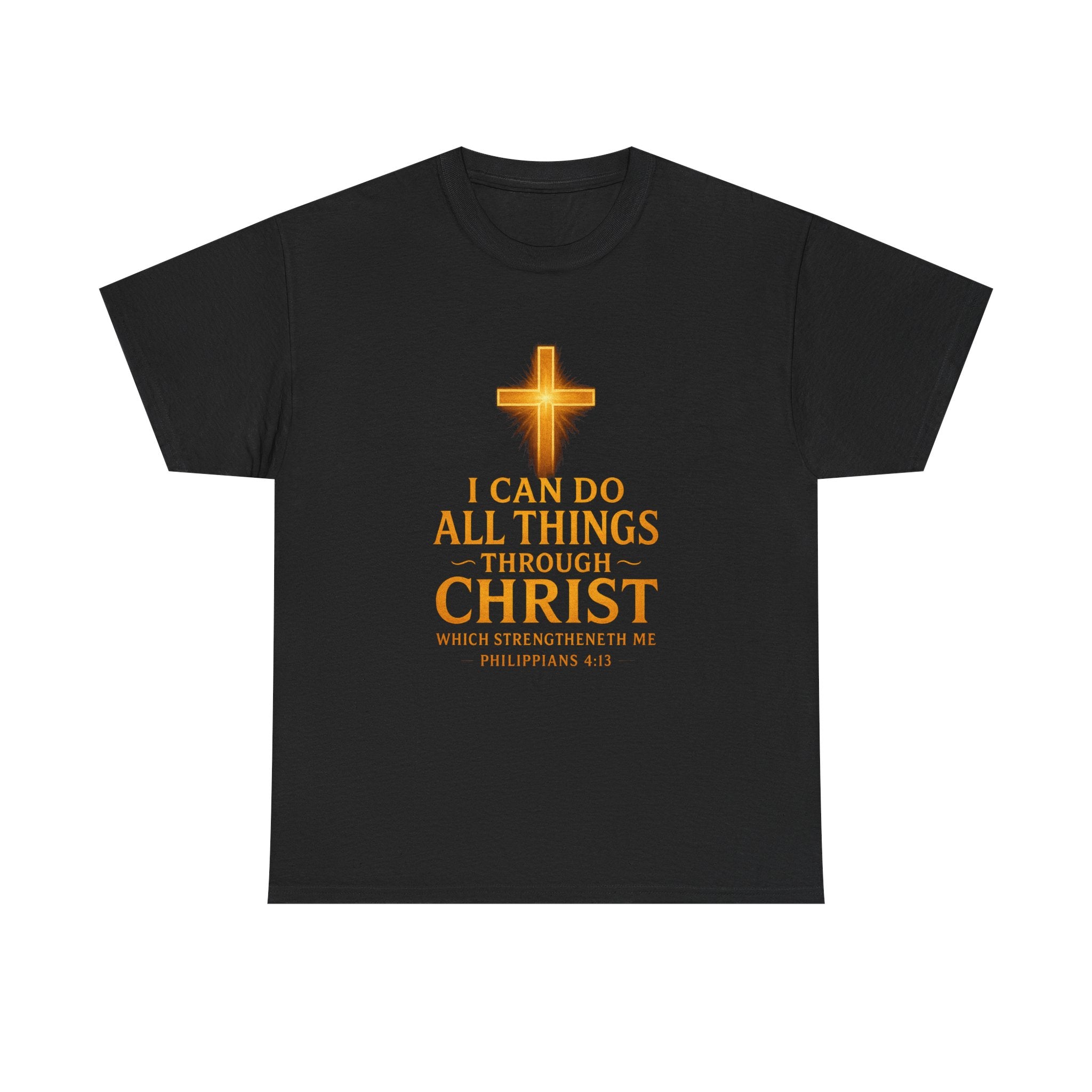 Phillipans 4:13 I Can Do All Things Through Christ Who Gives Me Strength  Christian Tshirt